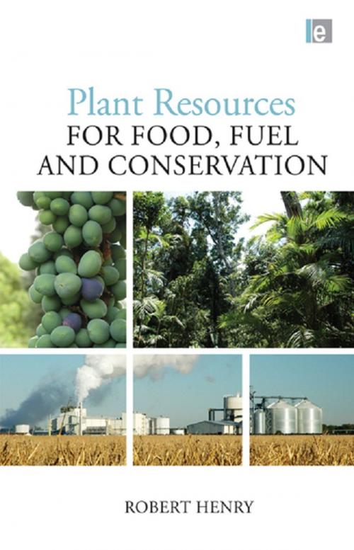 Cover of the book Plant Resources for Food, Fuel and Conservation by Robert James Henry, Taylor and Francis