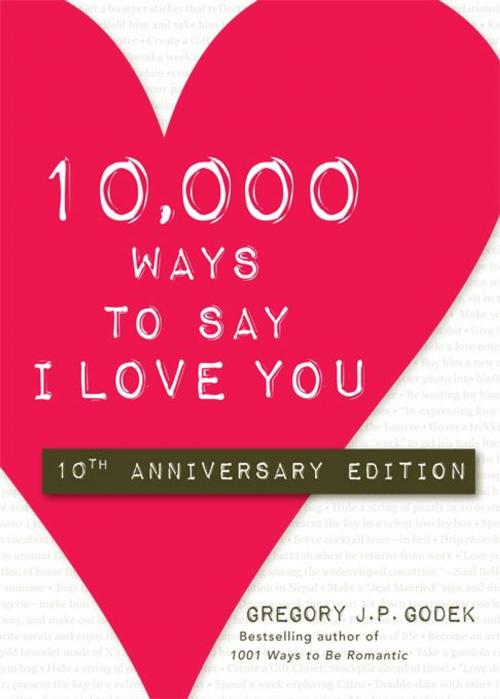 Cover of the book 10,000 Ways to Say I Love You by Gregory Godek, Sourcebooks