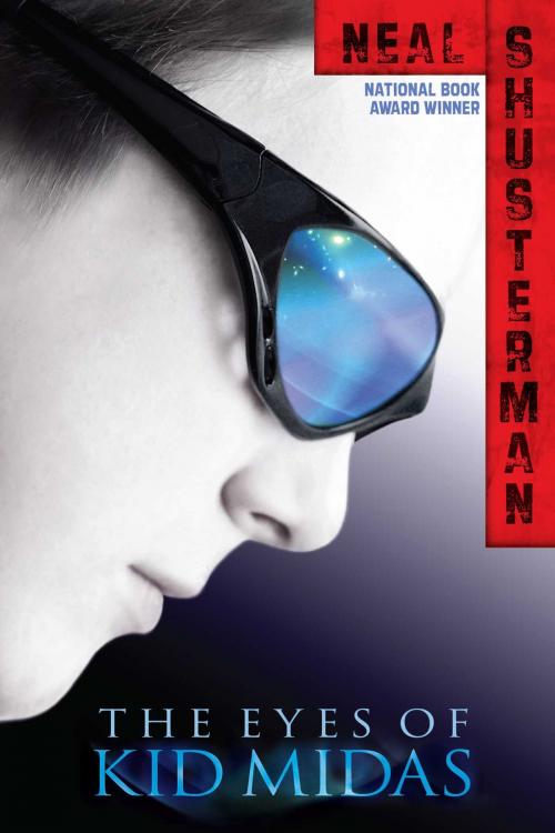 Cover of the book The Eyes of Kid Midas by Neal Shusterman, Simon & Schuster Books for Young Readers