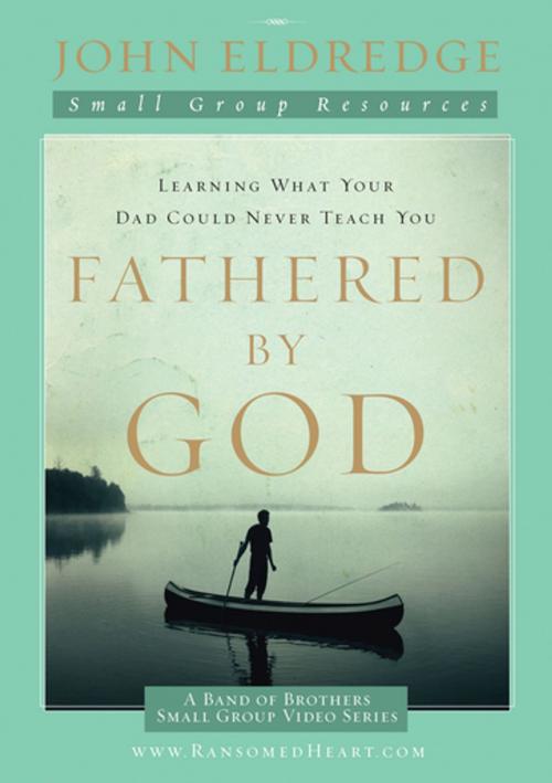 Cover of the book Fathered by God Participant's Guide by John Eldredge, Thomas Nelson