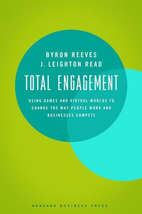 Cover of the book Total Engagement by Byron Reeves, J. Leighton Read, Harvard Business Review Press