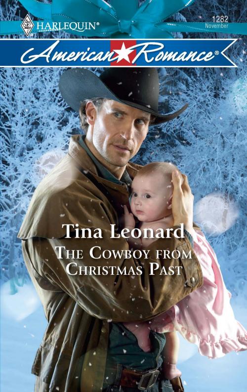 Cover of the book The Cowboy from Christmas Past by Tina Leonard, Harlequin