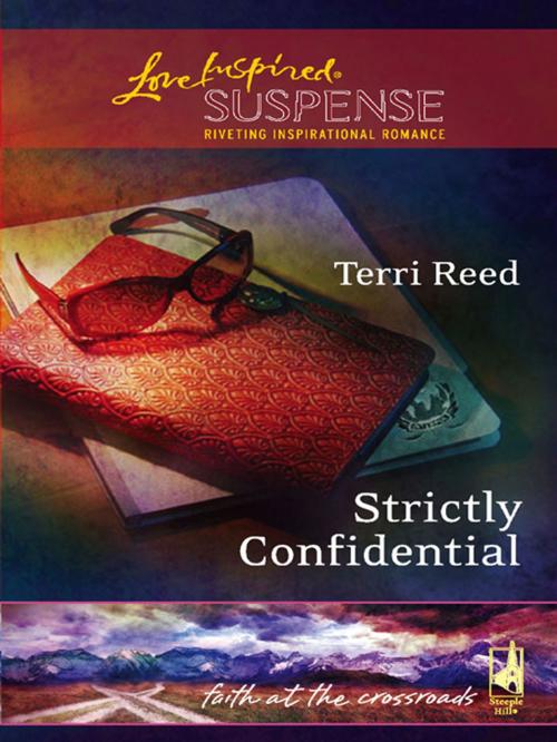 Cover of the book Strictly Confidential by Terri Reed, Steeple Hill