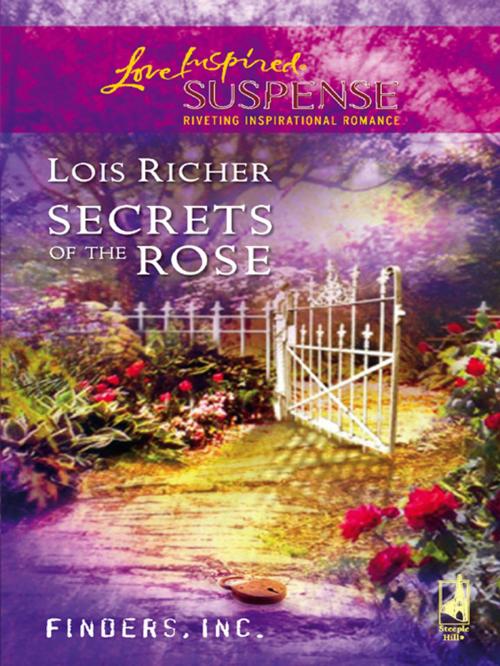 Cover of the book Secrets of the Rose by Lois Richer, Steeple Hill