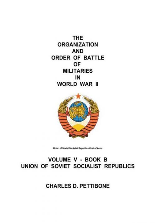 Cover of the book The Organization and Order of Battle of Militaries in World War Ii by Charles D. Pettibone, Trafford Publishing