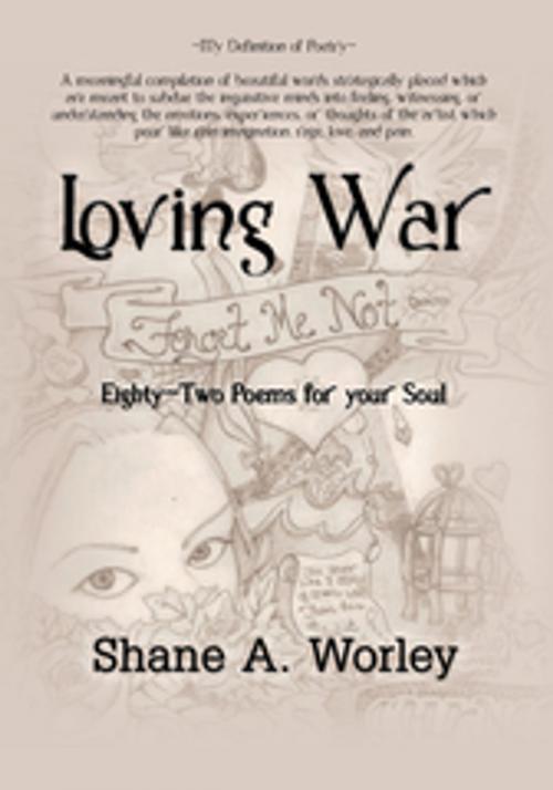 Cover of the book Loving War by Shane A. Worley, Trafford Publishing