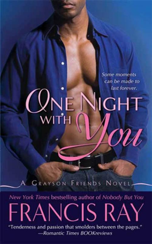 Cover of the book One Night With You by Francis Ray, St. Martin's Press