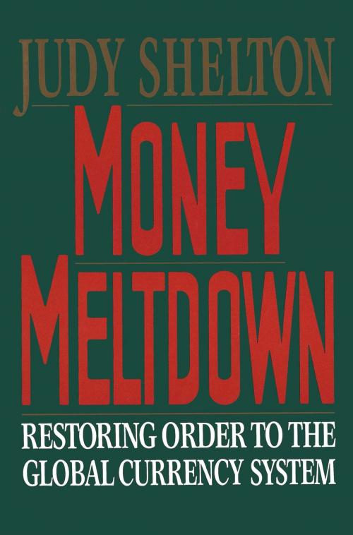 Cover of the book Money Meltdown by Judy Shelton, Free Press