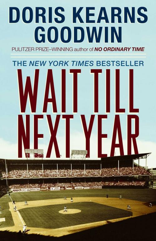 Cover of the book Wait Till Next Year by Doris Kearns Goodwin, Simon & Schuster