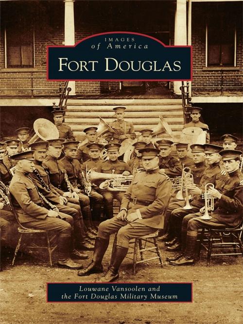 Cover of the book Fort Douglas by Louwane Vansoolen, Fort Douglas Military Museum, Arcadia Publishing Inc.