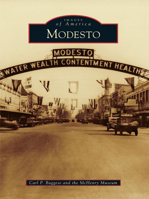 Cover of the book Modesto by Carl P. Baggese, McHenry Museum, Arcadia Publishing Inc.