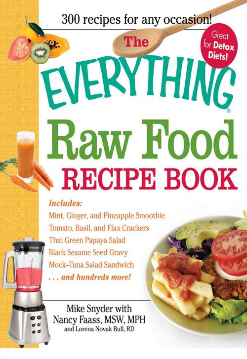 Cover of the book The Everything Raw Food Recipe Book by Mike Snyder, Nancy Faass, Lorena Novak Bull, Adams Media