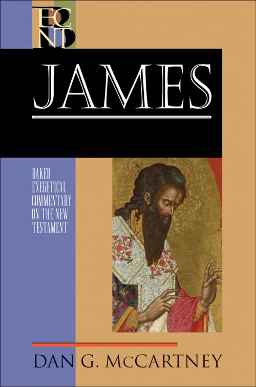 Cover of the book James (Baker Exegetical Commentary on the New Testament) by Dan G. McCartney, Robert Yarbrough, Robert Stein, Baker Publishing Group
