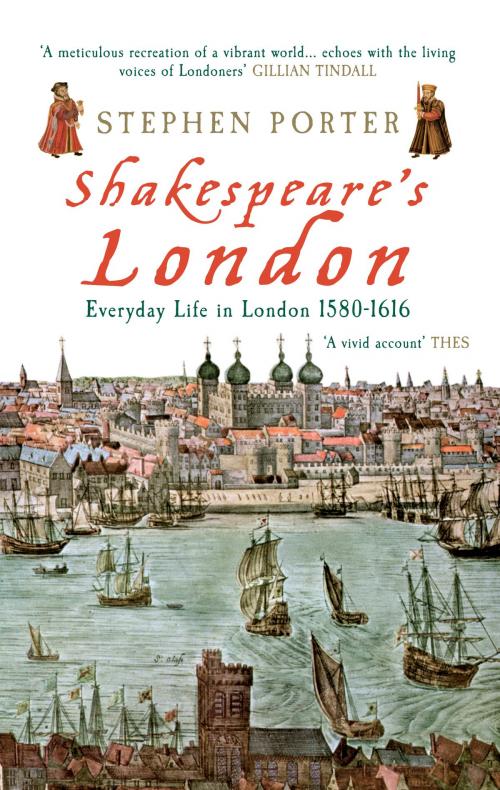 Cover of the book Shakespeare's London by Stephen Porter, Amberley Publishing