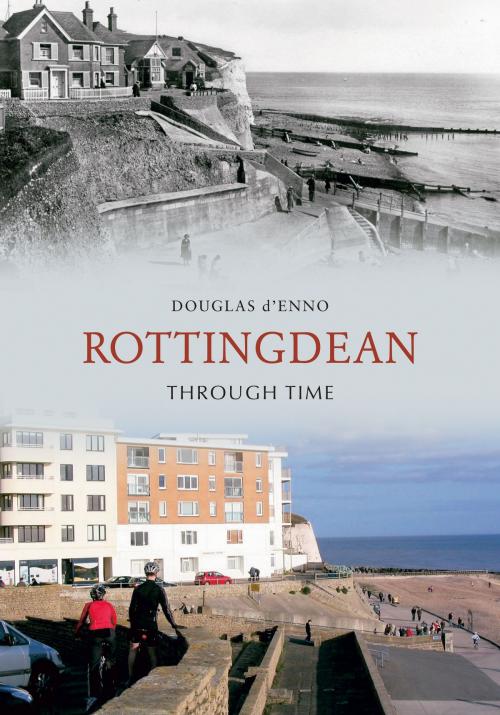 Cover of the book Rottingdean Through Time by Douglas d'Enno, Amberley Publishing