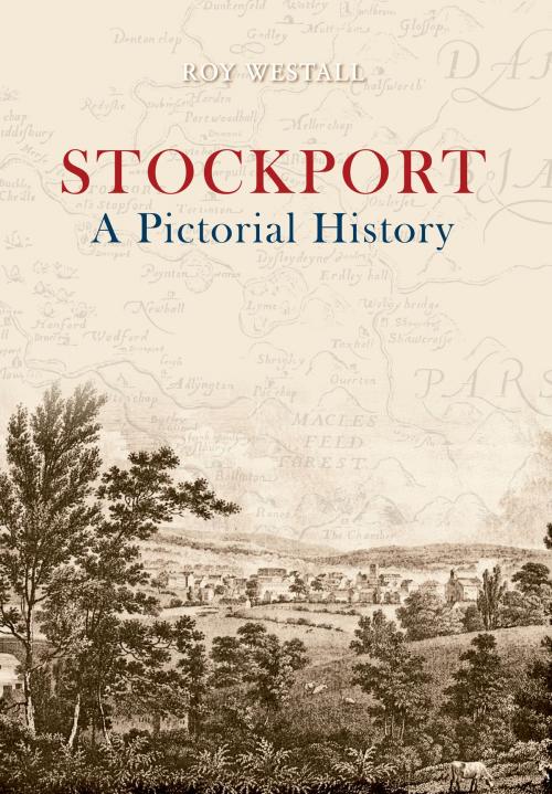 Cover of the book Stockport A Pictorial History by Roy Westall, Amberley Publishing