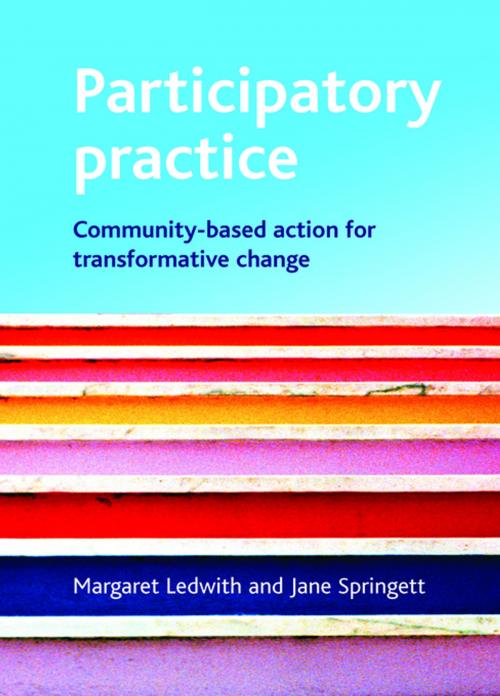 Cover of the book Participatory practice by Ledwith, Margaret, Springett, Jane, Policy Press