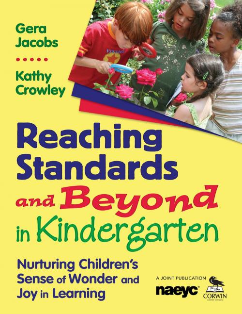 Cover of the book Reaching Standards and Beyond in Kindergarten by Dr. Gera Jacobs, Kathleen E. Crowley, SAGE Publications