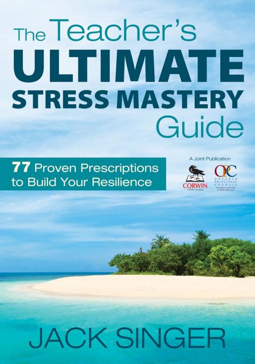 Cover of the book The Teacher's Ultimate Stress Mastery Guide by , SAGE Publications