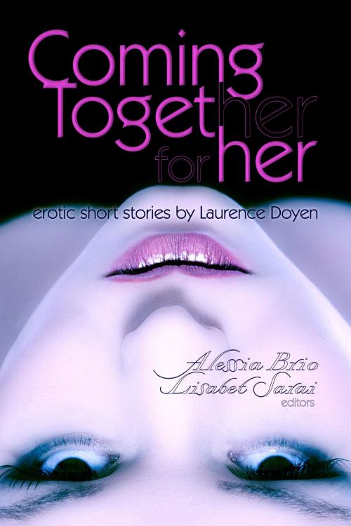 Cover of the book Coming Together: For Her by Laurence Doyen, Coming Together
