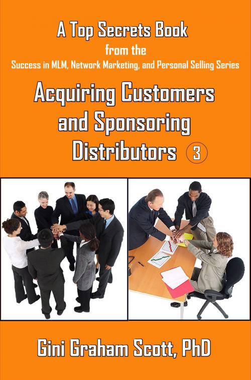Cover of the book Top Secrets for Acquiring Customers and Sponsoring Distributors by Gini Graham Scott, Gini Graham Scott