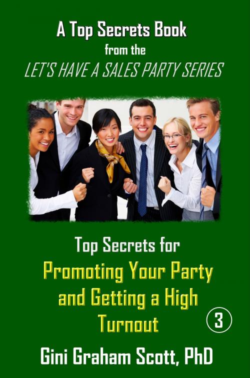 Cover of the book Top Secrets for Promoting Your Party and Getting a High Turnout by Gini Graham Scott, Gini Graham Scott