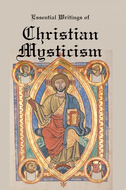 Cover of the book EssentiaL Writings of Christian Mysticism: Medieval Mystic Paths to God by Lenny Flank, Lenny Flank