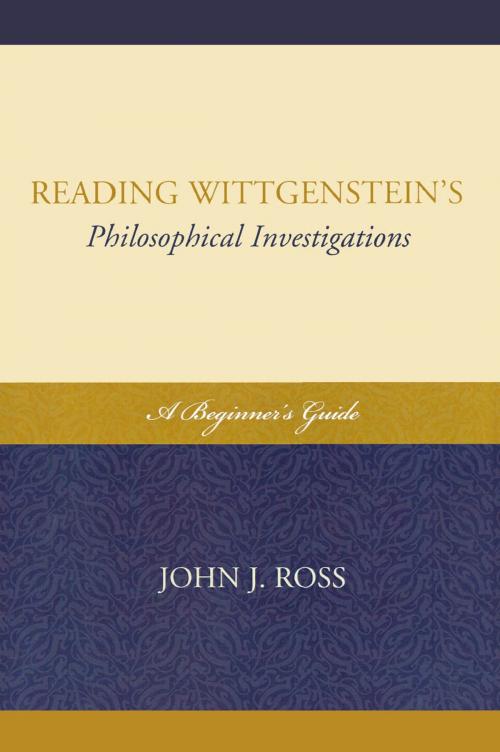 Cover of the book Reading Wittgenstein's Philosophical Investigations by John J. Ross, Lexington Books