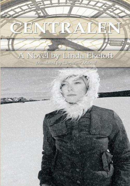 Cover of the book Centralen by Linda Eketoft, AuthorHouse UK