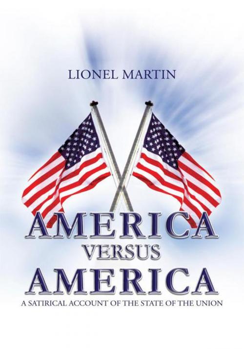 Cover of the book America Versus America by Lionel Martin, Xlibris US