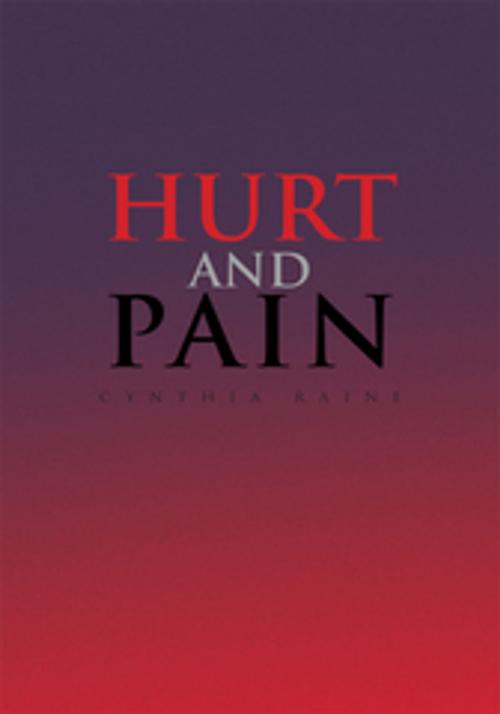 Cover of the book Hurt and Pain by Cynthia Raine, Xlibris US