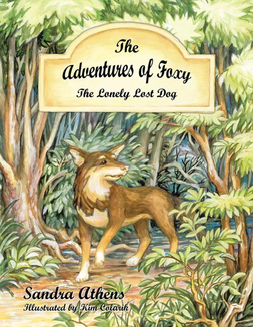 Cover of the book The Adventures of Foxy by Sandra Athens, AuthorHouse