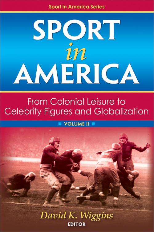 Cover of the book Sport in America, Volume II by David K. Wiggins, Human Kinetics, Inc.