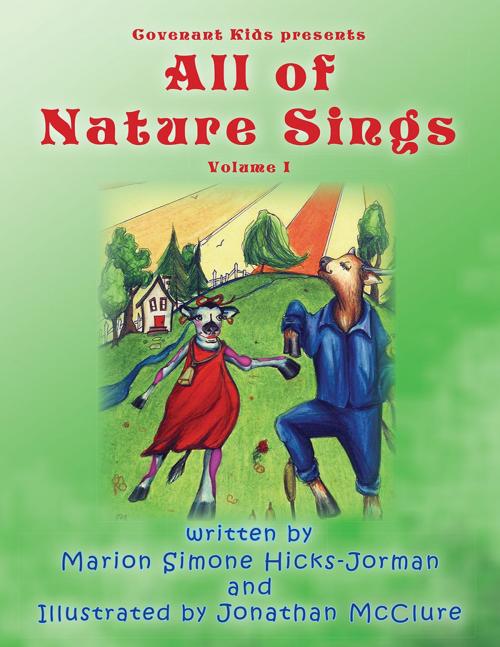 Cover of the book All of Nature Sings by Marion Simone Hicks-Jorman, Xlibris US