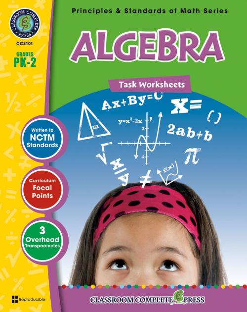 Cover of the book Algebra - Task Sheets Gr. PK-2 by Nat Reed, Classroom Complete Press Ltd