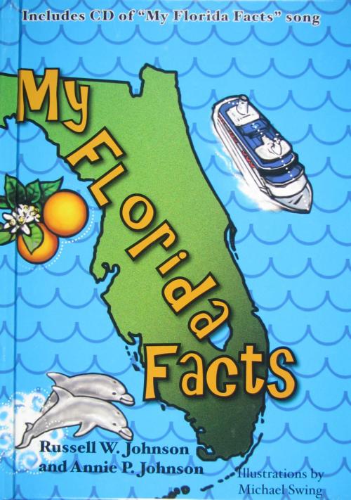 Cover of the book My Florida Facts by Annie P. Johnson, Russell W. Johnson, Pineapple Press