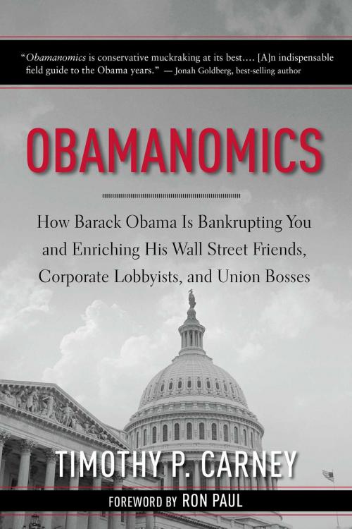 Cover of the book Obamanomics by Timothy P. Carney, Regnery Publishing