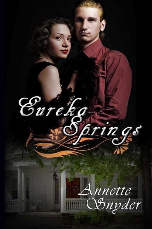 Cover of the book Eureka Springs by Annette Snyder, Whiskey Creek Press