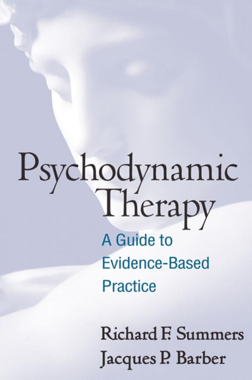 Cover of the book Psychodynamic Therapy by Richard F. Summers, MD, Jacques P. Barber, PhD, ABPP, Guilford Publications