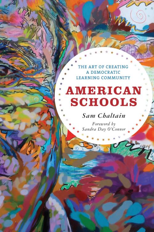 Cover of the book American Schools by Sam Chaltain, author of "American Schools: The Art of Creating a Democratic Learning Community", R&L Education
