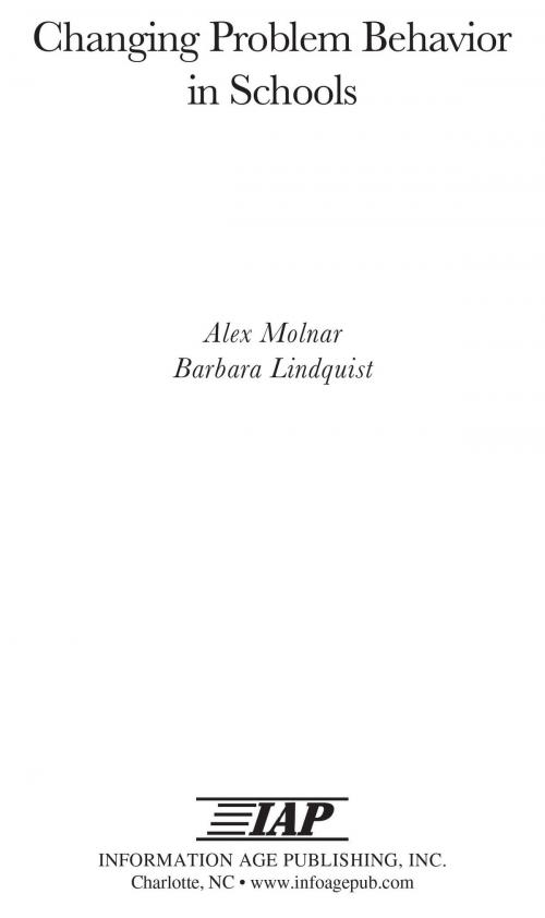Cover of the book Changing Problem Behavior in Schools by Alex Molnar, Barbara Lindquist, Information Age Publishing