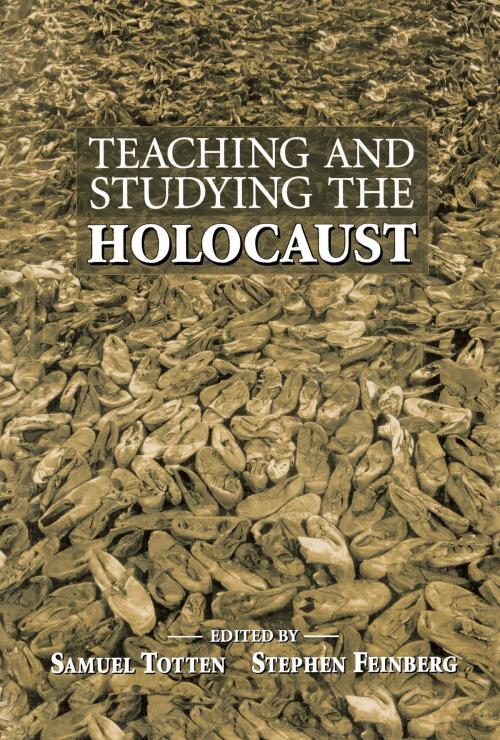 Cover of the book Teaching and Studying the Holocaust by Samuel Totten, Stephen Feinberg, Information Age Publishing