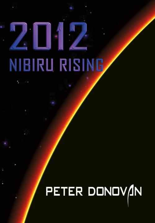 Cover of the book 2012 Nibiru Rising by Peter Donovan, Eccentric Books