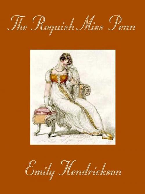 Cover of the book The Roguish Miss Penn by Emily Hendrickson, Belgrave House