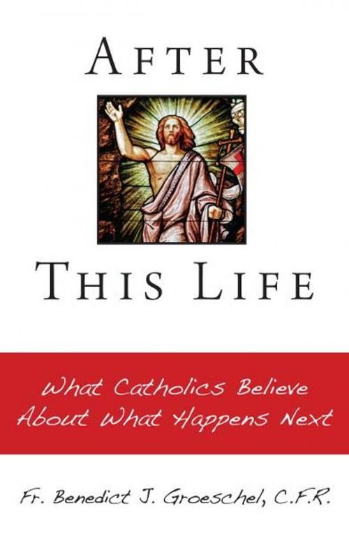 Cover of the book After This Life by Benedict Groeschel, Our Sunday Visitor