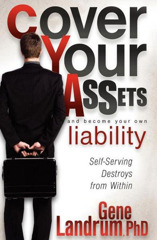 Cover of the book Cover Your Assets and Become Your Own Liability by Gene Landrum, Morgan James Publishing