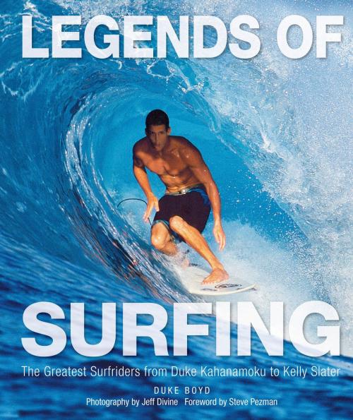 Cover of the book Legends of Surfing by Duke Boyd, Jeff Divine, Voyageur Press