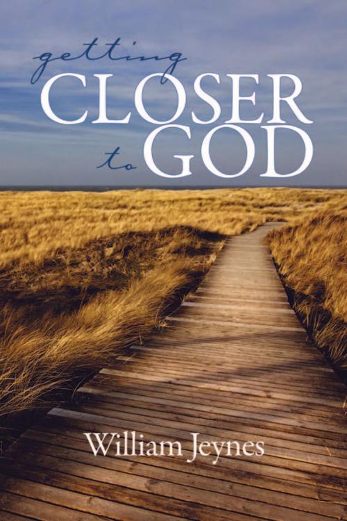 Cover of the book Getting Closer to God by William Jeynes, Information Age Publishing