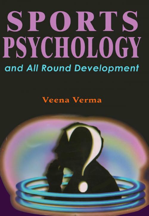 Cover of the book Sports Psychology and All Round Development by Veena Verma, Sports Publisher