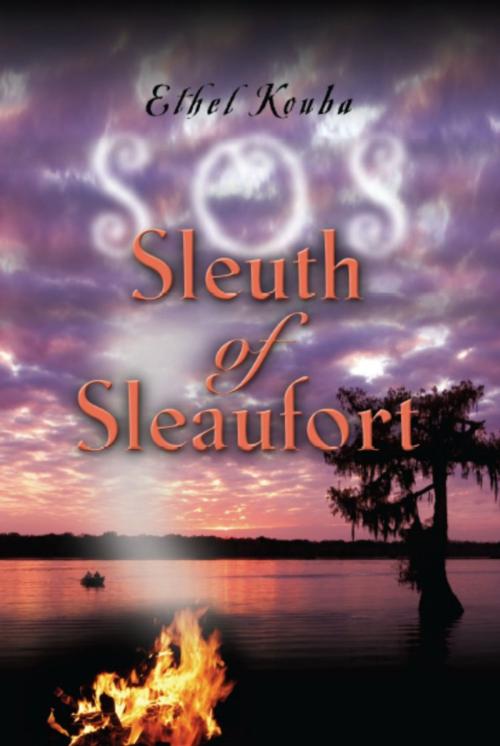 Cover of the book SLEUTH OF SLEAUFORT SOS by Ethel Kouba, BookLocker.com, Inc.